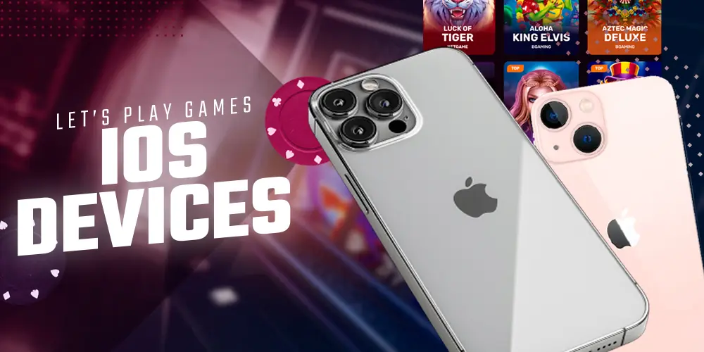 iOS devices that support the casino app.